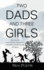 Two Dads and Three Girls Searching for Sexual Identity, Falling in Love, and Building a Family Through Surrogacy