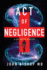 Act of Negligence: a Medical Thriller (a Doc Brady Mystery)