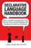 Declarative Language Handbook: Using a Thoughtful Language Style to Help Kids With Social Learning Challenges Feel Competent, Connected, and Understood
