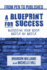 From Pen to Published: A Blueprint for Success: Building Your Book Brick by Brick