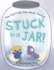 You Can't Go Far When You'Re Stuck in a Jar