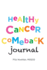 Healthy Cancer Comeback Journal