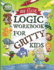 My First Logic Workbook for Gritty Kids: Spatial Reasoning, Math Puzzles, Logic Problems, Focus Activities. (Develop Problem Solving, Critical Thinking, Analytical & Stem Skills in Kids Ages 4, 5, 6. )