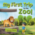 My First Trip to the Zoo (Kid's First Experiences)