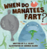 When Do Manatees Fart?