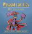 Wisdom for Kids: Book 2: Wisdom Has Rewards!