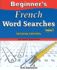 Beginner's French Word Searches, Second Edition-Volume 1