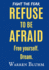 Refuse to Be Afraid