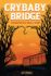 Crybaby Bridge