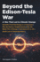 Beyond the Edison-Tesla War: A War That Led to Climate Change