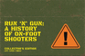 Run 'N' Gun: a Guide to on-Foot Shooters (Collector's Edition)