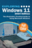 Exploring Windows 11-2024 Edition: the Illustrated, Practical Guide to Using Microsoft Windows (Exploring Tech)
