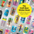 The Craft Beer Sticker Book: 300 Peelable Stickers From Craft Breweries Around the World