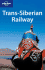 Trans-Siberian Railway (Lonely Planet Country Guide)