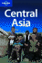 Central Asia (Lonely Planet Travel Guides)