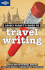 Travel Writing (Lonely Planet How to Guides)