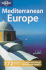 Mediterranean Europe (Lonely Planet Multi Country Guides)