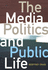 The Media, Politics and Public Life