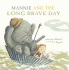 Mannie and the Long Brave Day