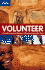 Volunteer: a Traveler's Guide to Making a Difference Around the World (Lonely Planet)