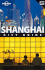 Lonely Planet Shanghai City Guide [With Pull-Out Map]