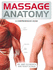 Massage Anatomy: a Comprehensive Guide