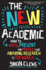 The New Academic: How to Write, Present and Profile Your Amazing Research to the World