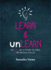 Learn & Unlearn: the Novel Way to Rethink the Things That Matter in Your Life