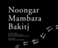 Noongar Mambara Bakitj (Wirlomin Noongar Language and Stories Project)