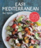 Easy Mediterranean: 100 Simply Delicious Recipes for the World's Healthiest Way to Eat (Paperback Or Softback)