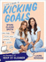 Girl's Guide to Kicking Goals