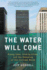 The Water Will Come: Rising Seas, Shrinking Cities, and the Remaking of the Civilized World