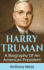 Harry Truman a Biography of an American President