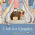 A Job for Kingsley: CBCA Notable Book