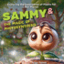 Sammy and the Magic of Photosynthesis: Exploring the Importance of Plants for Our Planet (the Eco-Heroes Adventures)