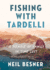 Fishing with Tardelli: A Memoir of Family in Time Lost