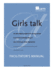 Girls Talk: An Anti-Stigma Program for Young Women to Promote Understanding of and Awareness about Depression: Facilitator's Manua