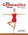 Thr Gymnastics Book: the Young Performer's Guide to Gymnastics