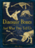 Dinosaur Bones: and What They Tell Us