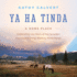Ya Ha Tinda: a Home Place-Celebrating 100 Years of the Canadian Government's Only Working Horse Ranch