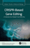 CRISPR-Based Gene Editing: A Solution for Global Food Security