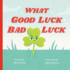 What Good Luck Bad Luck