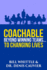 Coachable: Beyond Winning Teams...to Changing Lives