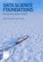 Data Science Foundations: Navigating Digital Insight