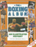 The Boxing Album: an Illustrated History: the Complete Story of Boxing From the Pugilists of the Classical Amphitheatre to the Heroes of Today