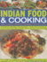 Indian Food & Cooking: 170 Classic Recipes Shown Step By Step: Ingredients, Techniques and Equipment-Everything You Need to Know to Make Delicious a