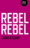 Rebel Rebel - All the songs of David Bowie from `64 to `76