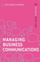 Managing Business Communications: Your Guide to Getting It Right (the Checklist Series: Step By Step Guides to Getting It Right)