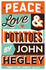 Peace, Love & Potatoes: John Hegley