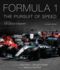 Formula One: the Pursuit of Speed: a Photographic Celebration of F1'S Greatest Moments (Volume 1) (Formula One, 1)